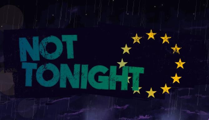 Not Tonight Take Back Control Edition Free Download