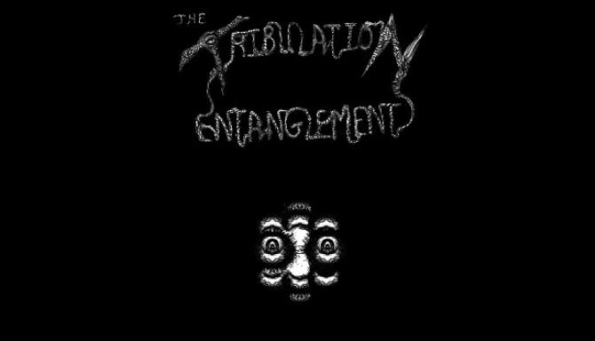 The Tribulation Entanglement Free Download