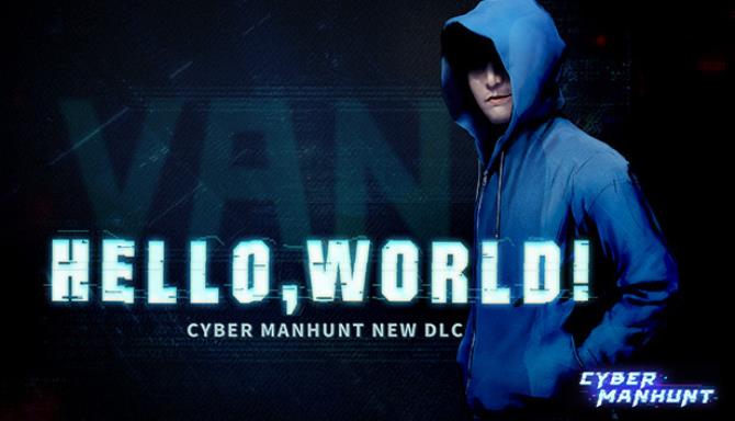 Cyber Manhunt Hello World Free Download