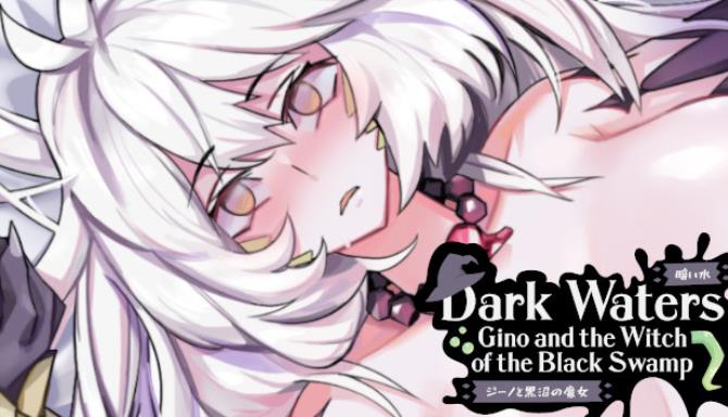 Dark Waters Gino And The Witch Of The Black Swamp Free Download