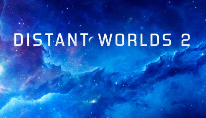 Distant Worlds 2 v1.0.2.8 Free Download