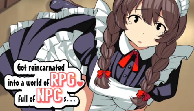 Got Reincarnated Into A World Of RPG Full Of NPCs Free Download