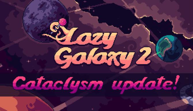 Lazy Galaxy 2 Free Download Lazy Galaxy 2 Free Download