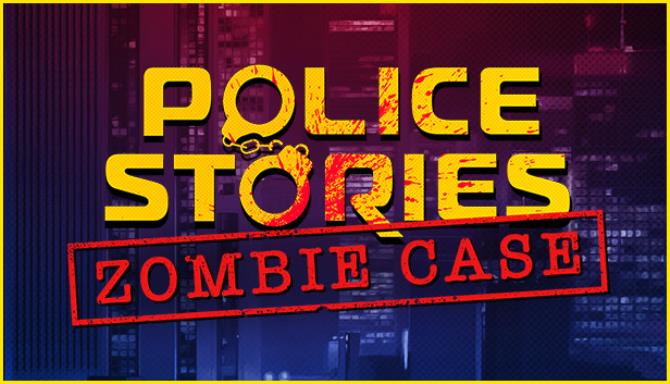 Police Stories Zombie Case Free Download