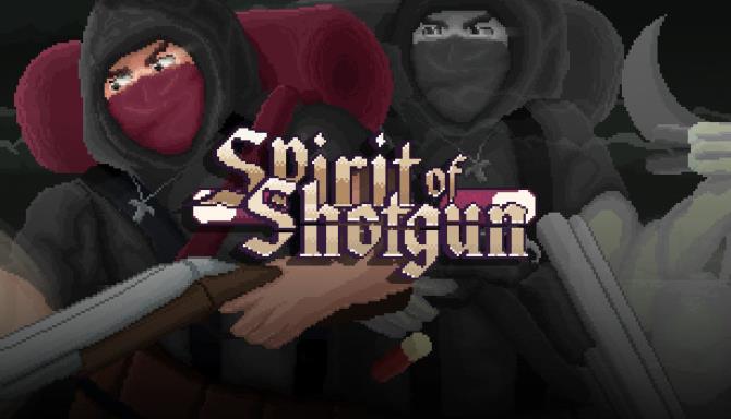 Spirit Of Shotgun Free Download