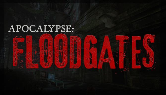 Apocalypse Floodgates Free Download