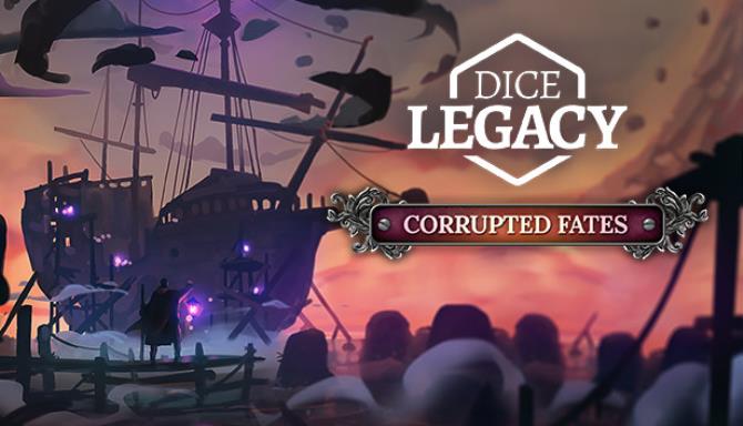 Dice Legacy Corrupted Fates Free Download