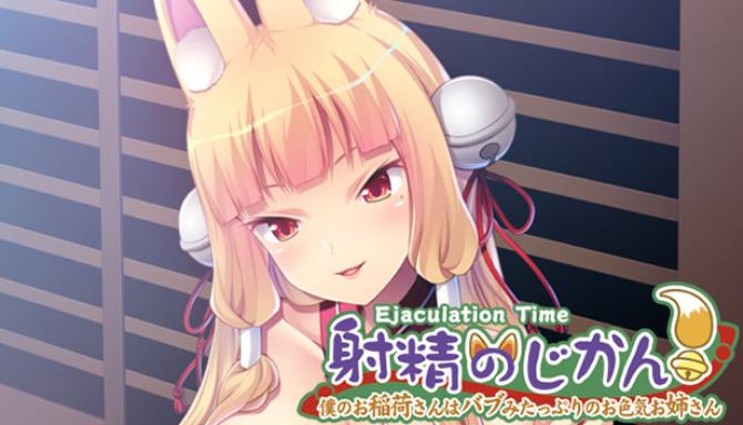 Ejaculation Time Mommy Play With A Super Sexy Fox Girl Free Download