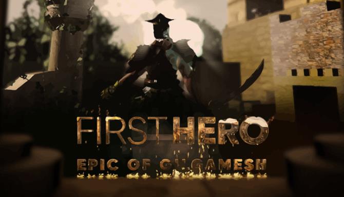 First Hero Epic Of Gilgamesh Free Download First Hero Epic Of Gilgamesh Free Download