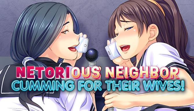 Netorious Neighbor Cumming For Their Wives Free Download