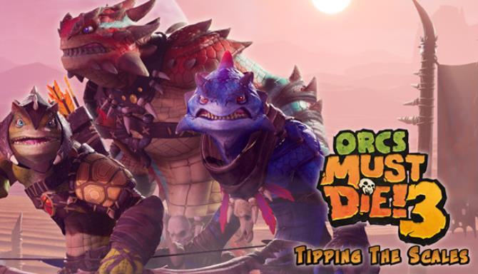 Orcs Must Die 3 Tipping the Scales Update v1 2 0 2 Hotfix Free Download