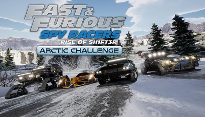 Fast and Furious Spy Racers Rise of SH1FT3R Arctic Challenge Free Download