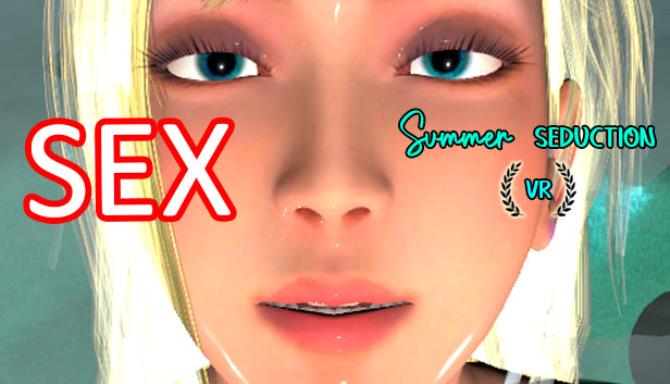 SEX Summer Seduction VR Free Download