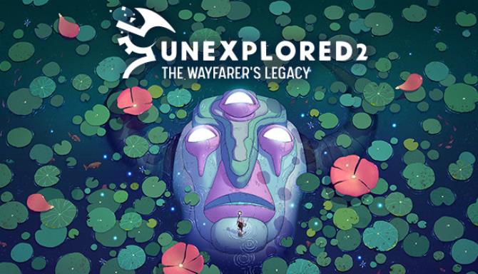 Unexplored 2 The Wayfarers Legacy Free Download