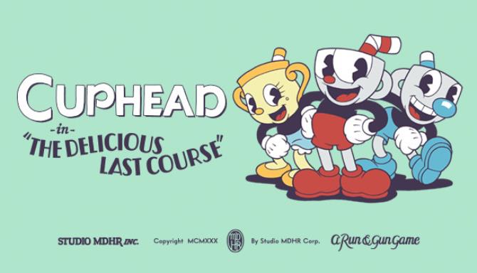 Cuphead The Delicious Last Course Free Download