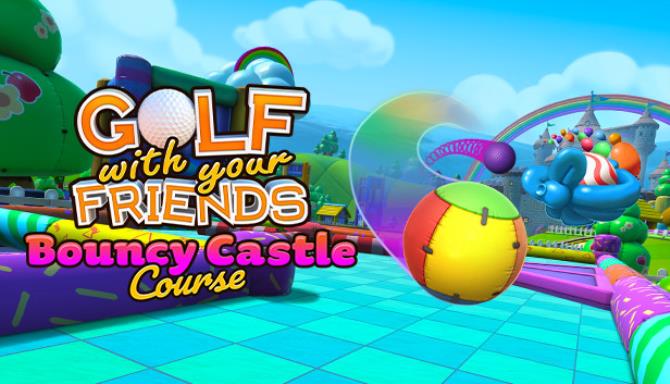 Golf With Your Friends Bouncy Castle Course Free Download Golf With Your Friends Bouncy Castle Course Free Download