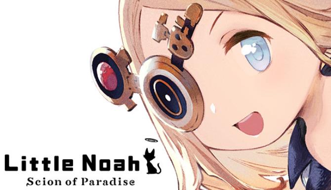 Little Noah Scion Of Paradise Free Download