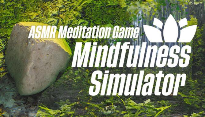Mindfulness Simulator ASMR Meditation Game Free Download