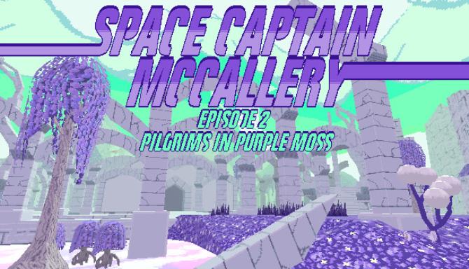 Space Captain McCallery Episode 2 Pilgrims In Purple Moss Free Download