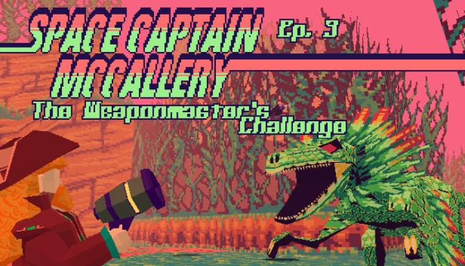 Space Captain McCallery Episode 3 The Weaponmasters Challenge Free Download