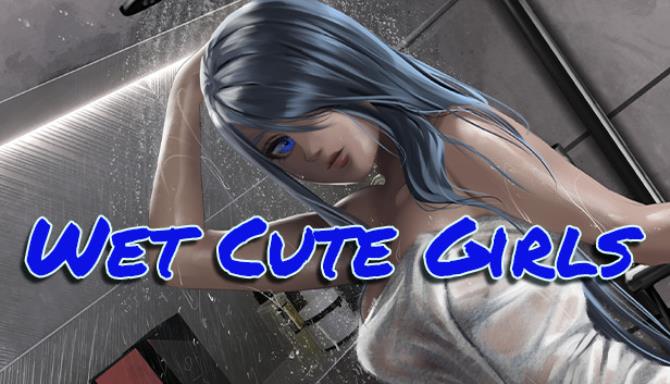 Wet Cute Girls Free Download