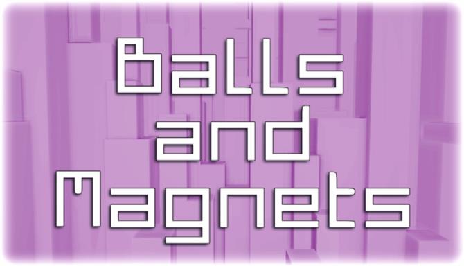 Balls and Magnets Free Download
