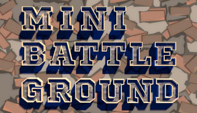 Mini Battle Ground Free Download