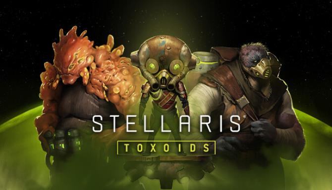Stellaris Toxoids Species Free Download