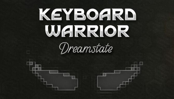 Keyboard Warrior: Dreamstate Free Download