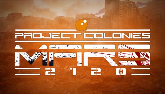 Project Colonies: MARS 2120 Free Download