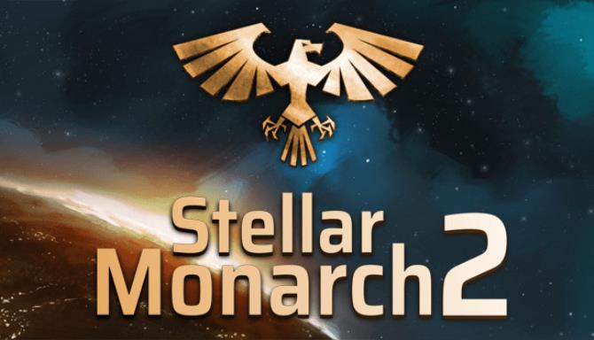 Stellar Monarch 2 Free Download