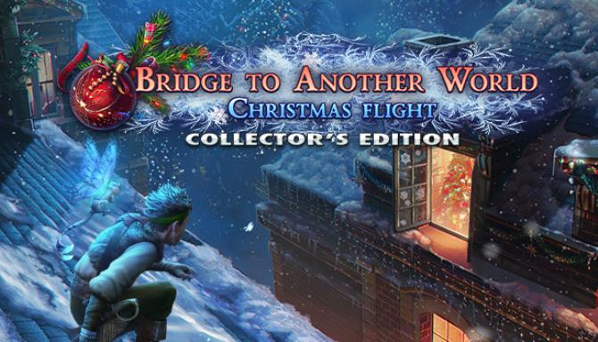Bridge to Another World Christmas Flight Collectors Edition Free Download