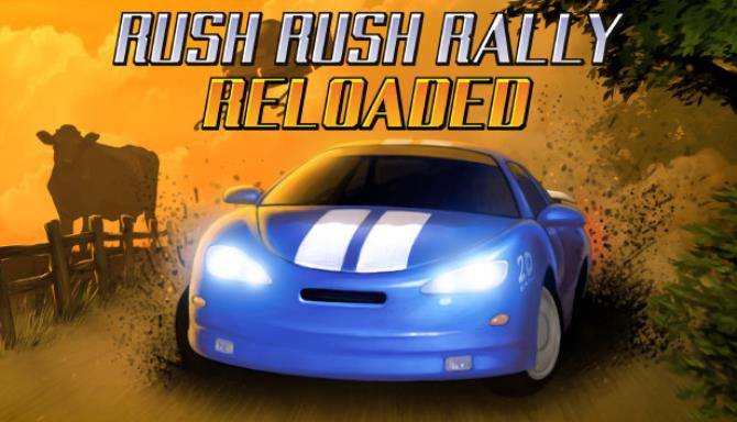 Rush Rush Rally Reloaded Free Download