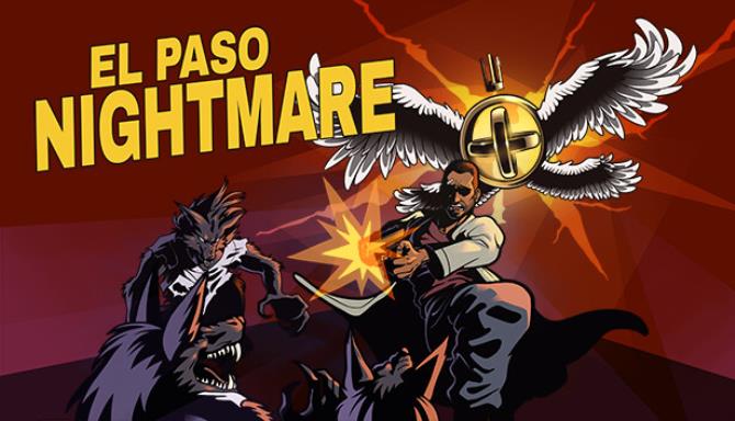 EL PASO, NIGHTMARE Free Download