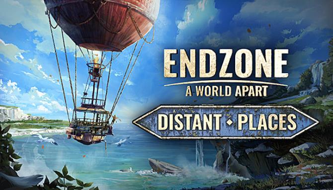 Endzone A World Apart Distant Places v1 2 8334 16234 Free Download