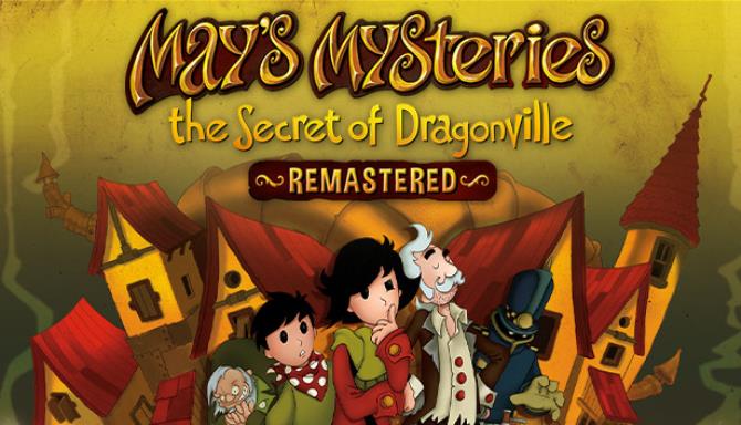 May's Mysteries: The Secret of Dragonville Remastered Free Download