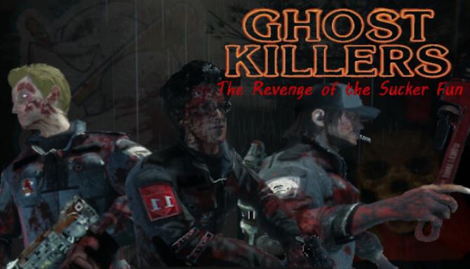 Ghost Killers The Revenge of the Sucker-Fun Free Download