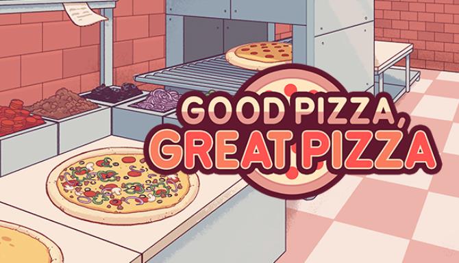 Good Pizza, Great Pizza - Cooking Simulator Game Free Download