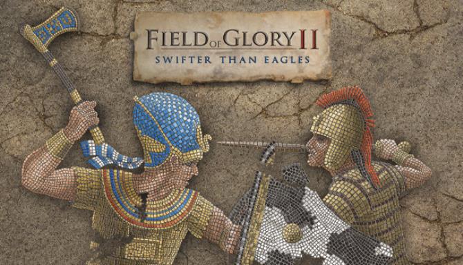 Field of Glory II Swifter than Eagles Free Download