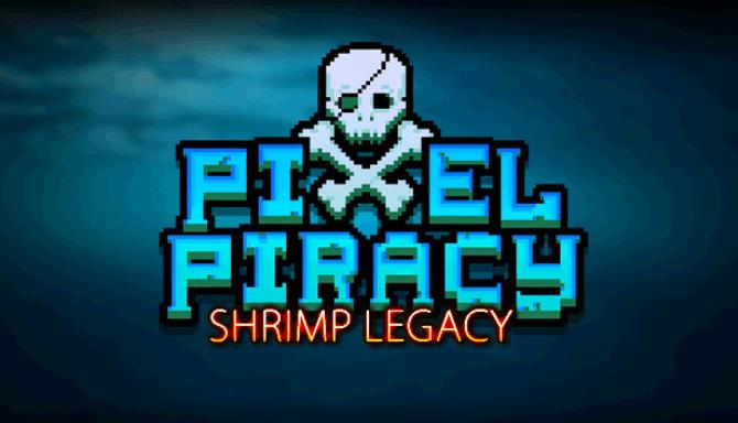 Pixel Piracy Shrimp Legacy Free Download