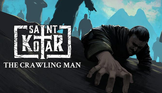 Saint Kotar The Crawling Man v1 05 Free Download