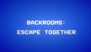 featured backrooms escape together free download 2