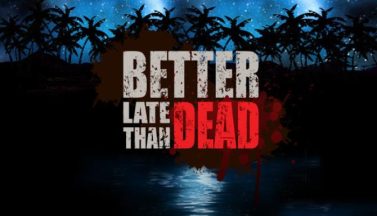 featured better late than dead free download