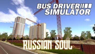 featured bus driver simulator russian soul free download