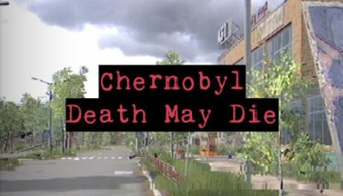 featured chernobyl death may die free download 2