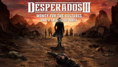 featured desperados iii money for the vultures part 1 late to the party free download