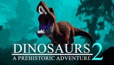 featured dinosaurs a prehistoric adventure 2 free download 2