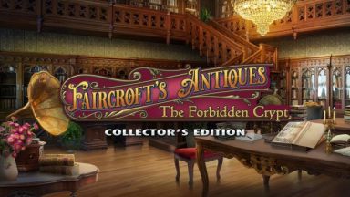 featured faircrofts antiques the forbidden crypt collectors edition free download