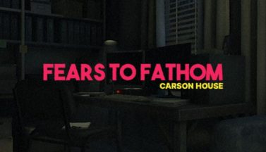 featured fears to fathom carson house free download 2