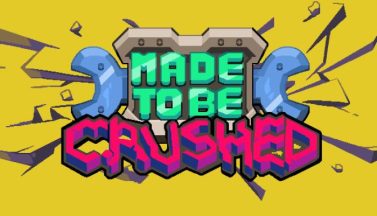 featured made to be crushed free download 2